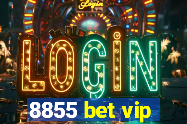 8855 bet vip